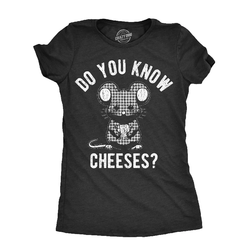 Womens Do You Know Cheeses T Shirt Funny Cute Mouse Cheese Lovers Joke Tee For Ladies