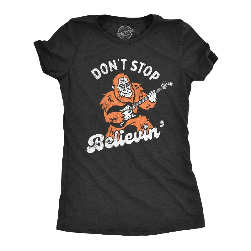 Womens Dont Stop Believin T Shirt Funny Bigfoot Sasquatch Rock Song Parody Tee For Ladies