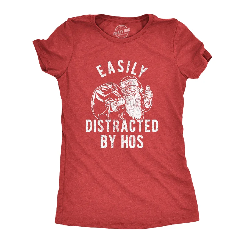 Womens Easily Distracted By Hos T Shirt Funny Xmas Party Santa Claus Adult Joke Tee For Ladies