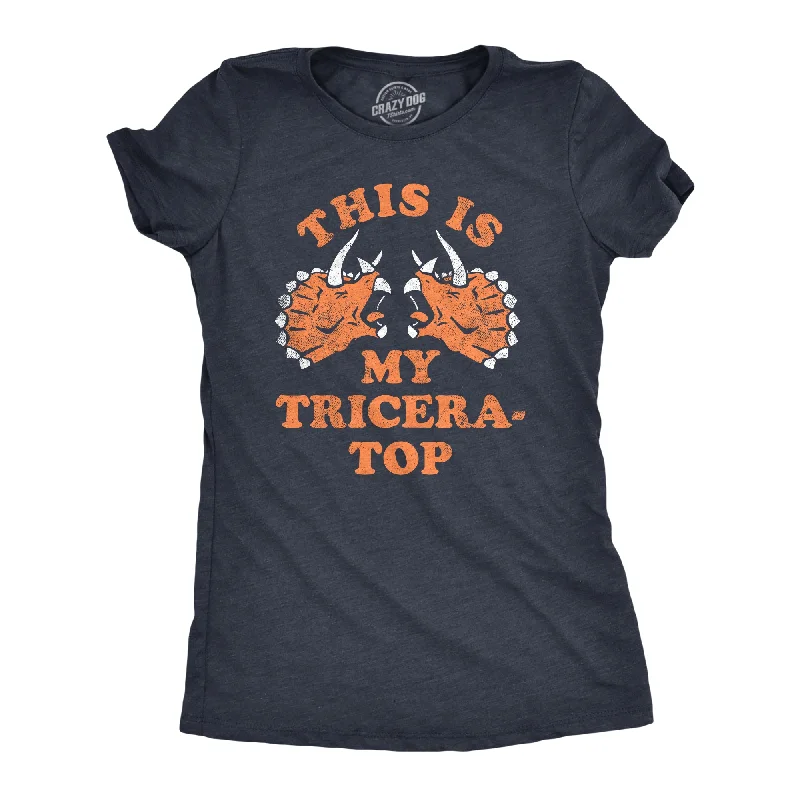 Womens This Is My Tricera Top T Shirt Funny Dinosaur Triceratops Joke Tee For Ladies